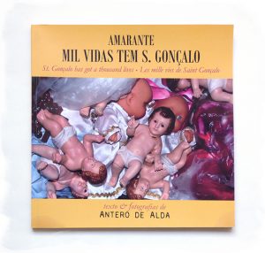 Amarante, Mil Vidas Tem S. Gonçalo :: Antero de Alda