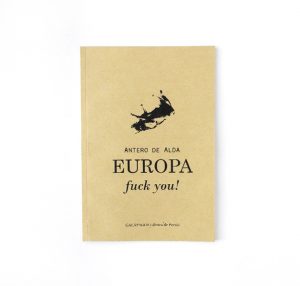 Europa fuck you! :: Antero de Alda