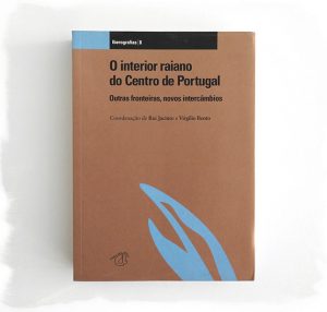 O interior raiano do Centro de Portugal :: Rui Jacinto e Virgílio Bento