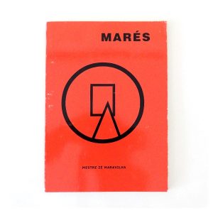 Marés :: Mestre Zé Maravilha