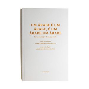 Um Árabe É Um Árabe É Um Árabe, Um Árabe :: breve antologia de poesia árabe