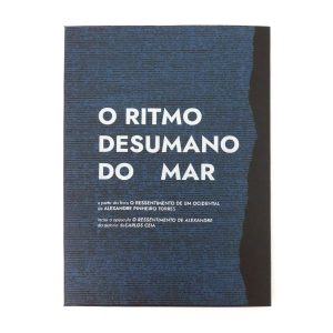 O Ritmo Desumano Do Mar :: Serigrafias baseadas no livro "O Ressentimento de um Ocidental" de Alexandre Pinheiro Torres