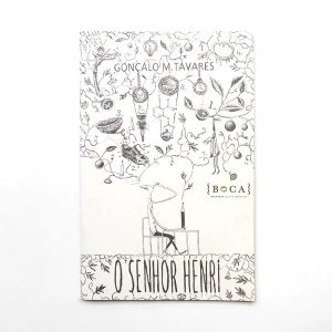 O Senhor Henri :: Gonçalo M. Tavares