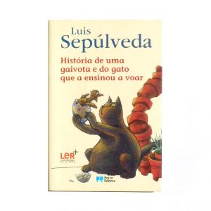 História de Uma Gaivota e do Gato Que a Ensinou a Voar :: Luis Sepúlveda