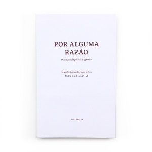 Por Alguma Razão :: Antologia de Poesia Argentina