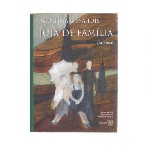 Jóia de Família :: Agustina Bessa-Luís