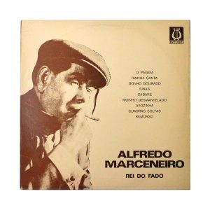 Alfredo Marceneiro :: Rei Do Fado