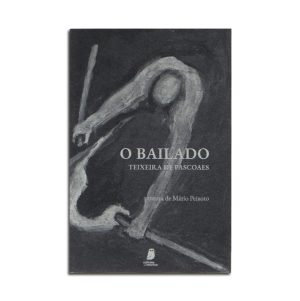 O Bailado :: Teixeira de Pascoaes