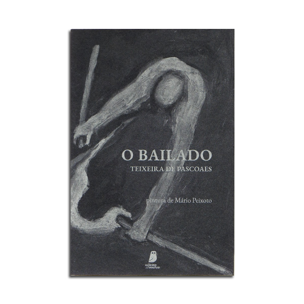 O Bailado :: Teixeira de Pascoaes