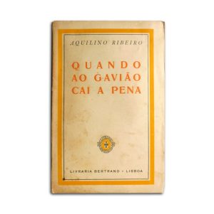 Quando ao Gavião Cai a Pena :: Aquilino Ribeiro