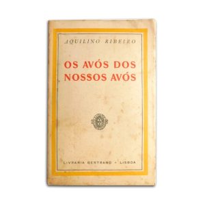 Os Avós dos Nossos Avós :: Aquilino Ribeiro