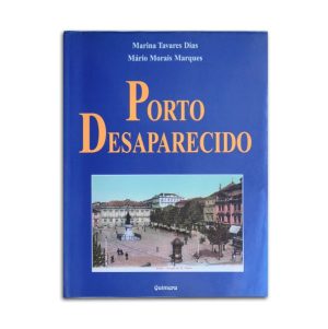 Porto Desaparecido :: Marina Tavares Dias & Mário Morais Marques