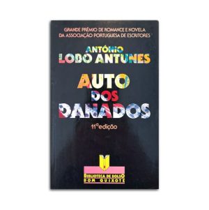 Auto dos Danados :: António Lobo Antunes