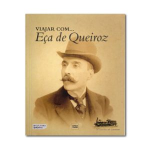 Viajar Com... Eça de Queiroz :: Laura Castro