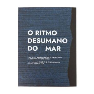 O Ritmo Desumano Do Mar :: Serigrafias baseadas no livro "O Ressentimento de um Ocidental" de Alexandre Pinheiro Torres