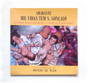 Amarante, Mil Vidas Tem S. Gonçalo :: Antero de Alda