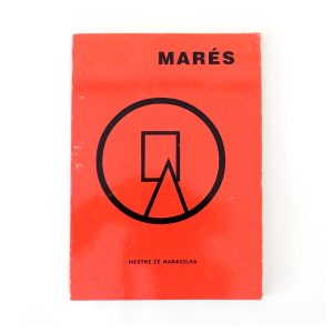 Marés :: Mestre Zé Maravilha